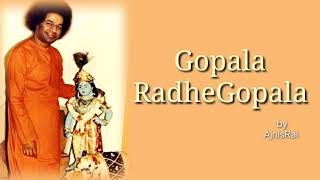 GopalaRadheGopala #AjnishRai #sathyasaibhajan