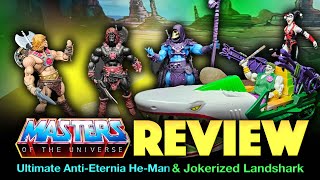 Motu Origins Jokerized Landshark & Ultimate Anti-Eternia He-Man REVIEW! Mattel take notes!