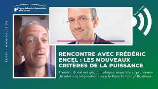 Visio rencontre avec Frédéric Encel : les nouveaux critères de la puissance