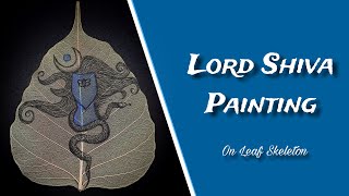 How to Create Magnificent Shiva Paintings on Skeleton Leaves? 🕉️🍂 | Painting on leaf skeleton