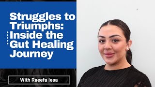 HOW I HEALED MY GUT with Raeefa Iesa