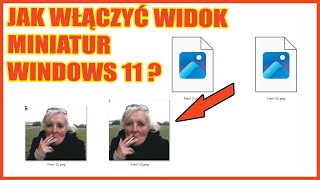 Jak włączyć widok miniatur zdjęć w Windows 11?