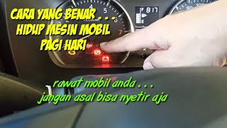 CARA YANG BENAR HIDUP MESIN MOBIL PAGI HARI➡️TIPS HIDUP MESIN PAGI➡️CARA HIDUP MESIN PAGI➡️RPM MOBIL