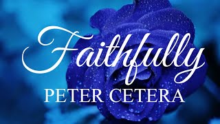 FAITHFULLY lyrics #petercetera