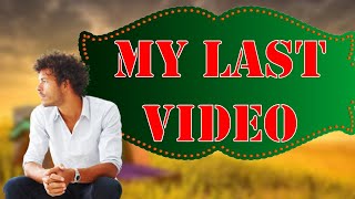 My Last Video