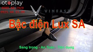 Lắp bậc điện cho Vinfast Lux SA cực sang trọng xịn xò !!!