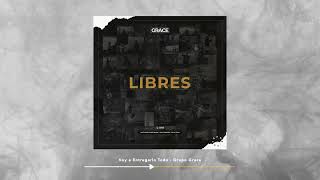 Grupo Grace - Voy a Entregarlo Todo - Libres Live (Audio Oficial)