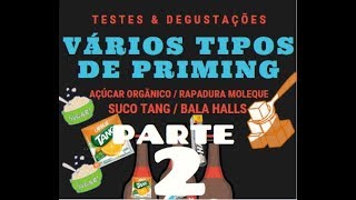 Vários Tipos Priming (Açúcar Orgânico, Rapadura, Tang e Halls )Parte2 Cerveja Artesanal Rodrigo Goya