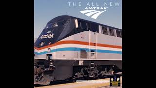 The All New Amtrak!