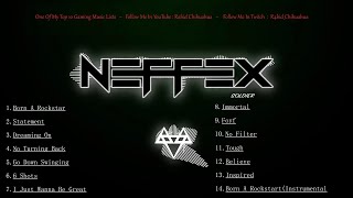 One Of My Top 10 Gaming Music Lists -NEFFEX-