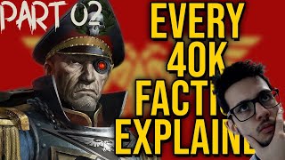 Every single WH40k Faction Explained Part1 Reaction Part 2