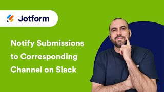 How to Notify Jotform Submissions to Corresponding Channel on Slack