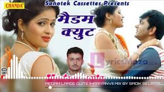 MADAM LAAGE QUITE HARYANVI SONG 📢 (HARD AND FAST MIX) BY DJ SADIK BELATAL