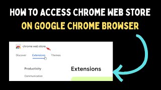 How to Access Chrome Web Store on Google Chrome Browser in Windows 11