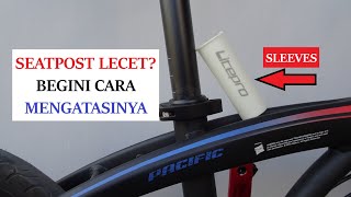 Cara Pasang Litepro Sleeves Biar Seatpost Ga Lecet Lagi I Sepeda Lipat