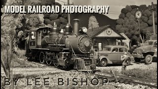 Model Railroad Photography with Lee Bishop