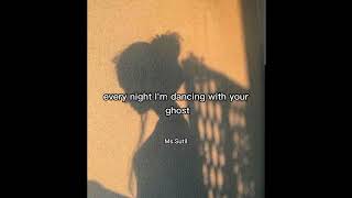 Dancing with your Ghost -//Sasha Sloan (lyrics)