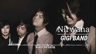 Nirwana & lyriknya by : GIGI BAND INDONESIA