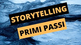 STORYTELLING facile, BASI della storia