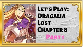 Let's Play Dragalia Lost: Campaign Chapter 8 Part 1