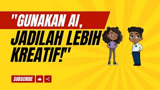 "AI Tingkatkan Kreativitas Pelajar Alat Bantu atau Ketergantungan"