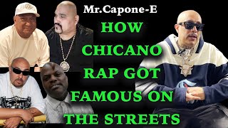 MR.CAPONE-E ON HOW CHICANO RAP GOT FAMOUS ON THE STREETS Familia/Underworld /Southland/Low Profile