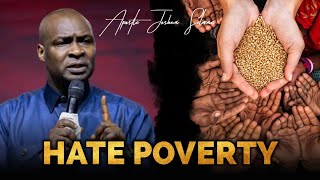 Why you should hate poverty with passion? | Apostle Joshua Selman