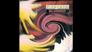 Pianoman - Blurred 2005 (ALX Remix)