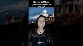 ¿Que ves en el cielo de Atlixco?#historiasdemexico #suspenso #mexa #ovnis #atlixcopuebla