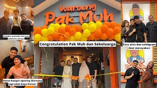 Opening Waroeng Pak Muh bertabur Artis, Selebrtis dan influncer lainnya