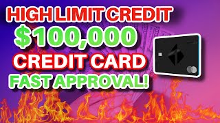 FAST APPROVAL! $100,000 High Limit Credit Card | Bad Credit Cards Available Too!