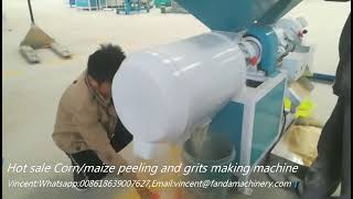 hot sale corn maize peeling and grits making machine