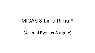 MICAS & Lima-Rima Y (Arterial Bypass Surgery) by Dr Yugal Mishra, Manipal Hospital