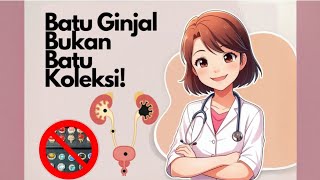 Batu Ginjal Bukan Batu Koleksi: Cara Santuy Cegah & Tangani Batu Ginjal