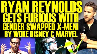 RYAN REYNOLDS LOSES IT WITH GENDER SWAPPED X-MEN BY DISNEY AS MARVEL DRAMA BEGINS TO EXPLODE!