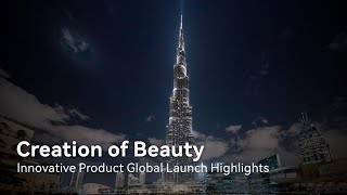 Creation of Beauty - Innovative Product Global Launch 2023 Highlights