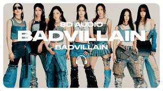 BADVILLAIN - BADVILLAIN [8D AUDIO] 🎧USE HEADPHONES🎧