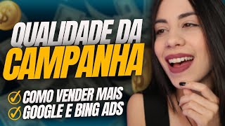 [COPIE E COLE] Melhorando a Qualidade da Campanha para VENDER MAIS - GOOGLE ADS E BING ADS