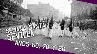 SEMANA SANTA SEVILLA - Imágenes años 60, 70 y 80 (Imágenes del pasado)