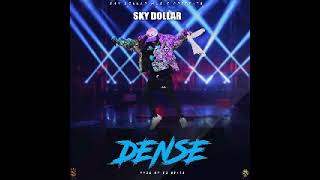 Sky Dollar – “Dense” Mp3