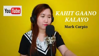 KAHIT GAANO KALAYO By Mark Carpio | Marilyn cover