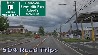 Road Trip #946 - US-11 N - Virginia Mile 32-42 - Chilhowie/Seven Mile Ford/Adwolfe/McMullin