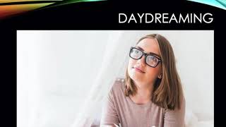 Cognitive psychology:the effect of daydreaming