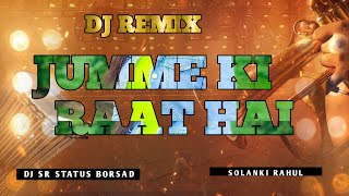 DJ SR | JUMME KI RAAT HAI |SALMAN KHAN |BOLLYWOOD SONG |@srstatusborsad_5507