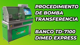 PROCEDIMIENTO DE BOMBA TRANSFERENCIA EN EL BANCO TD-7100 DIMED EXPRESS