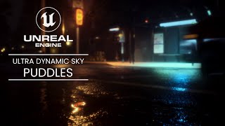 How to Create Puddles in Unreal Engine 5.5 with Ultra Dynamic Sky