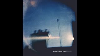 The Howling Fog - Drifting