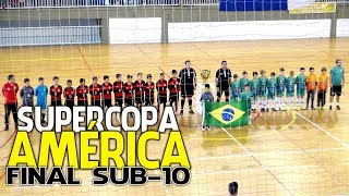 FLAMENGO 2 x 4 AEFI - Final SUB-10 - 15ª Supercopa América de Futsal