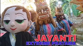 JAYANTI || EXTREME PRATAMA LIVE DI MBAH BUYUT IRENG DESA PENYINDANGAN WETAN