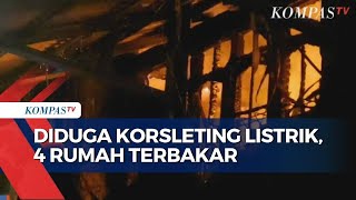 Kebakaran di Kawasan Padat Penduduk Kampung Bahari, 4 Rumah Ludes Dilahap Api